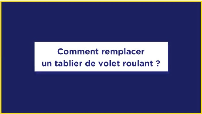 comment changer tablier volet roulant